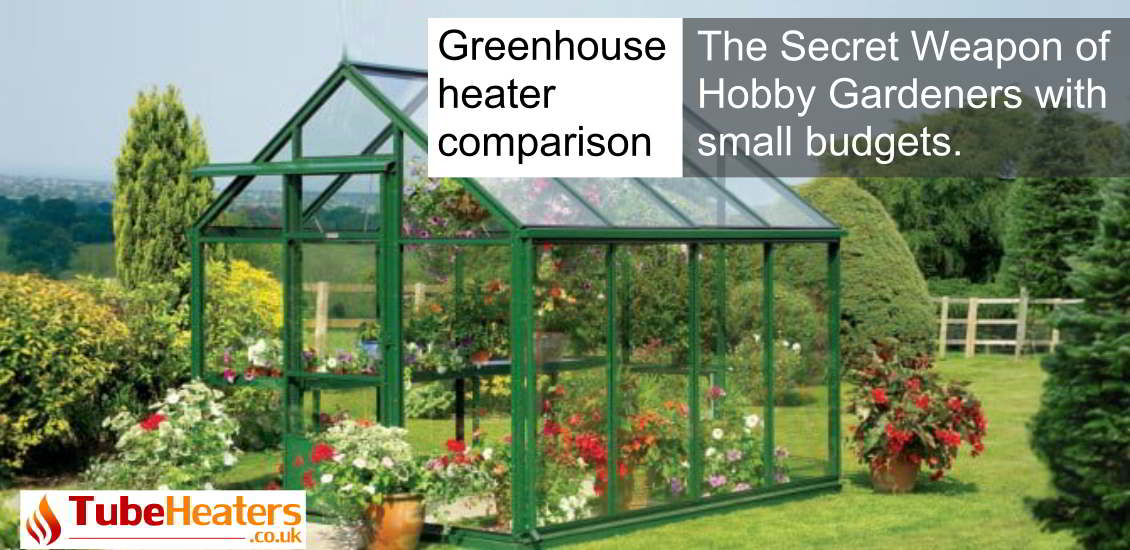 Greenhouse heater comparison. The Secret Weapon of Hobby Gardeners with small budgets.